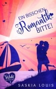 Cover-Bild zum Titel 'Ein bisschen Romantik, bitte! (Verliebt in Eden Bay 3) (Chick-Lit;Liebesroman)' von 'Saskia Louis'