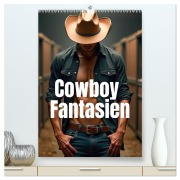 Cover-Bild zum Titel 'Cowboy Fantasien (hochwertiger Premium Wandkalender 2027 DIN A2 hoch), Kunstdruck in Hochglanz' von 'Ally Bee'