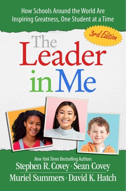 The Leader in Me - Stephen R Covey
