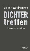 Dichter treffen - Volker Weidermann