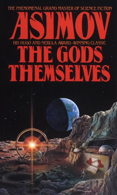 The Gods Themselves - Isaac Asimov