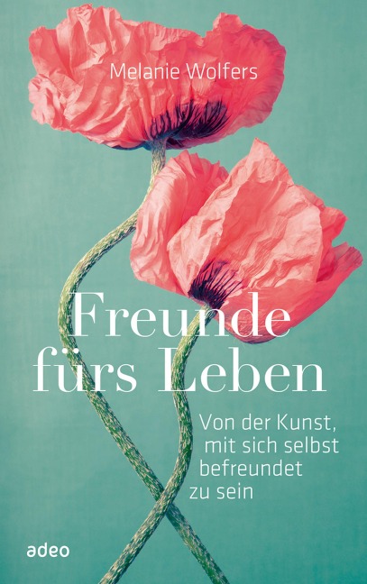 Freunde fürs Leben - Melanie Wolfers