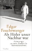 Cover-Bild zum Titel 'Als Hitler unser Nachbar war' von 'Edgar Feuchtwanger, Bertil Scali'