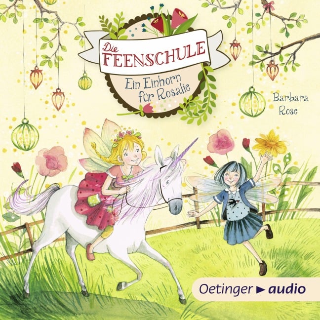 Die Feenschule 3. Ein Einhorn für Rosalie - Barbara Rose