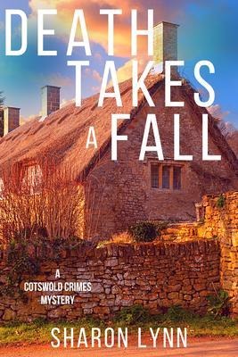 Death Takes a Fall - Sharon Lynn