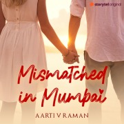 Cover-Bild zum Titel 'Mismatched In Mumbai' von 'Aarti V Raman'