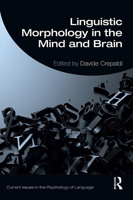 Linguistic Morphology in the Mind and Brain - 
