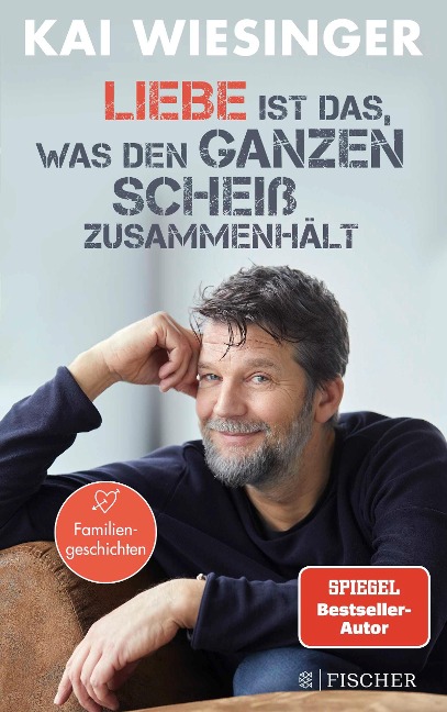 Liebe ist das, was den ganzen Scheiß zusammenhält - Kai Wiesinger