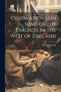 Observations on Some of the Dialects in the West of England - James Jennings