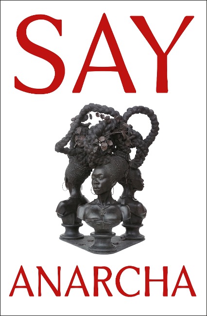 Say Anarcha - J C Hallman