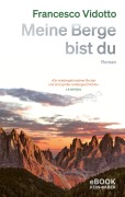 Cover-Bild zum Titel 'Meine Berge bist du' von 'Francesco Vidotto'