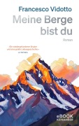 Cover-Bild zum Titel 'Meine Berge bist du' von 'Francesco Vidotto'