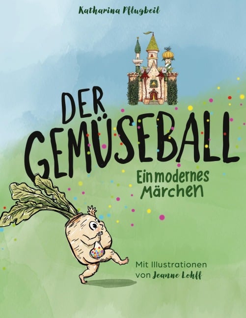 Der Gemüseball - Katharina Pflugbeil