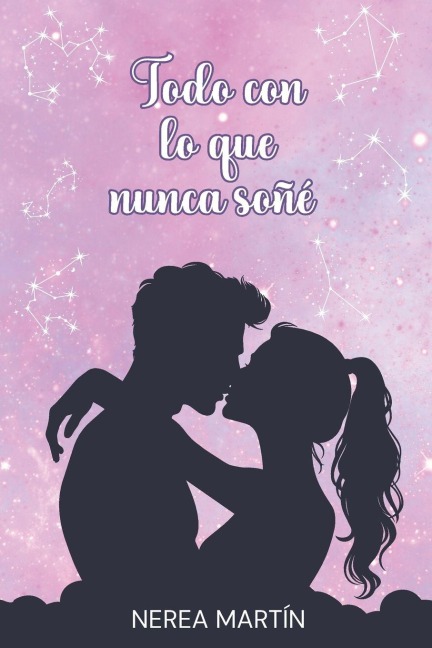 Todo con lo que nunca soñé - Nerea Martín