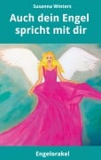 Cover-Bild zum Titel 'Auch dein Engel spricht mit dir' von 'Susanna Winters'
