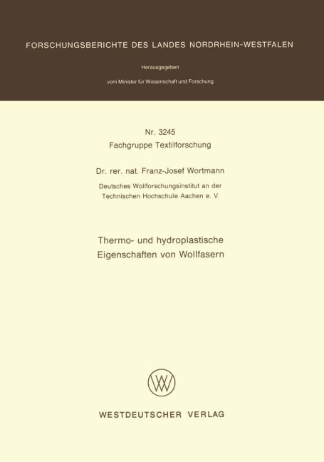 Thermo- und hydroplastische Eigenschaften von Wollfasern - Franz-Josef Wortmann