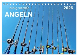 Ruhig werden - Angeln (Tischkalender 2026 DIN A5 quer), CALVENDO Monatskalender - Peter Roder