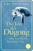 Cover-Bild zum Titel 'Das Jahr des Dugong - Eine Geschichte für unsere Zeit' von 'John Ironmonger'