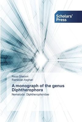 A monograph of the genus Diphtherophora - Reza Ghaderi, Ramezan Asghari
