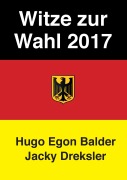 Witze zur Wahl 2017 - Hugo Egon Balder, Jacky Dreksler
