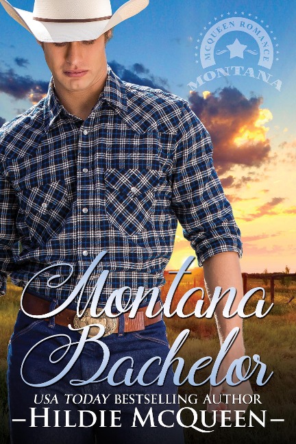 Montana Bachelor (Montana Cowboys, #1) - Hildie Mcqueen