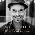 Cover-Bild zum Titel 'Glück ist leicht-Das Beste von 2006-2016' von 'Roger Cicero'