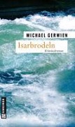 Cover-Bild zum Titel 'Isarbrodeln' von 'Michael Gerwien'
