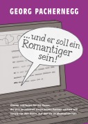 Cover-Bild zum Titel '"... und er soll ein Romantiger sein!"' von 'Georg Pachernegg'