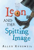 Leon and the Spitting Image - Allen Kurzweil