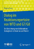 Dialog im Reaktionsrepertoire von WTO und G7/G8 - Regina Hack