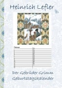 Cover-Bild zum Titel 'Der Gebrüder Grimm Geburtstagskalender' von 'Heinrich Lefler, Elizabeth M. Potter, Gebrüder Grimm'