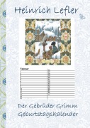 Cover-Bild zum Titel 'Der Gebrüder Grimm Geburtstagskalender' von 'Heinrich Lefler, Elizabeth M. Potter, Gebrüder Grimm'