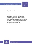 Cover-Bild zum Titel 'Einfluss von Lernbiografien und subjektiven Theorien auf selbst gesteuertes Einzellernen mittels E-Learning am Beispiel Fremdsprachenlernen' von 'Anja Richert'
