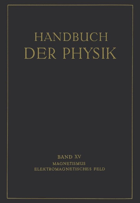 Magnetismus Elektromagnetisches Feld - E. Alberti, G. Angenheister, E. Gumlich, P. Hertz, W. Romanoff