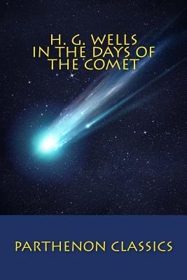 In the Days of the Comet - H. G. Wells