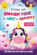 Cover-Bild zum Titel 'Erlebe mit Einhorn Fiene die Welt der Gefühle' von 'Sophie Lindenberg'
