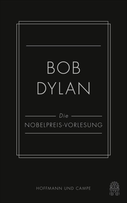 Die Nobelpreis-Vorlesung - Bob Dylan