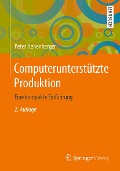Computerunterstützte Produktion - Peter Hehenberger