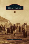 Cover-Bild zum Titel 'Grandville' von 'Grandville Historical Commission'