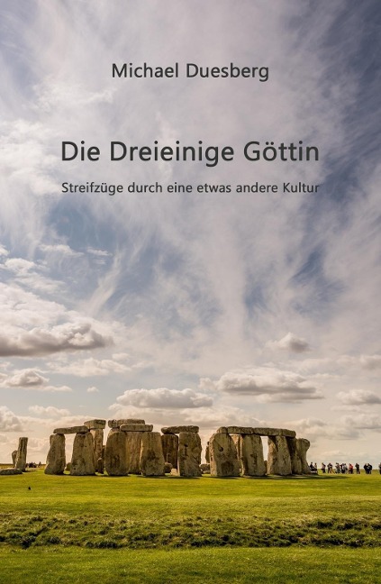 Die Dreieinige Göttin - Michael Duesberg