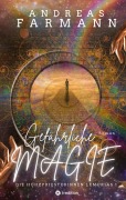 Cover-Bild zum Titel 'Gefährliche Magie' von 'Andreas Farmann'