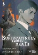 Cover-Bild zum Titel 'A Suffocatingly Lonely Death 8' von 'Shota Ito, Hajime Inoryu'