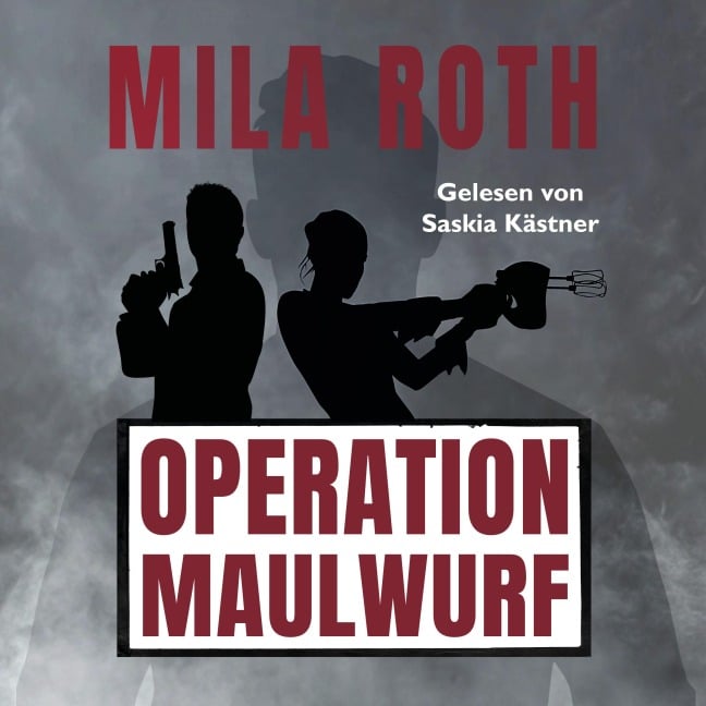 Operation Maulwurf - Mila Roth