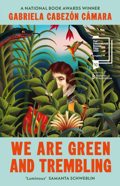 We Are Green and Trembling - Gabriela Cabezón Cámara