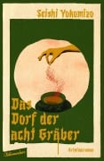 Cover-Bild zum Titel 'Das Dorf der acht Gräber' von 'Seishi Yokomizo'