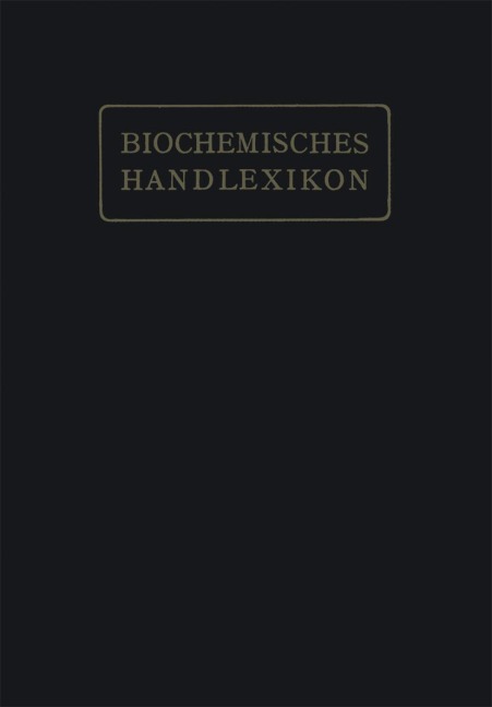 Biochemisches Handlexikon - H. Altenburg, H. Einbeck, H. Euler, E. St. Faust, C. Funk