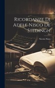 Ricordanze Di Adele Nisco De Stedingh - Niccola Nisco