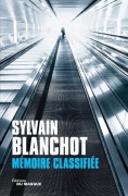 Cover-Bild zum Titel 'Mémoire classifiée' von 'Sylvain Blanchot'