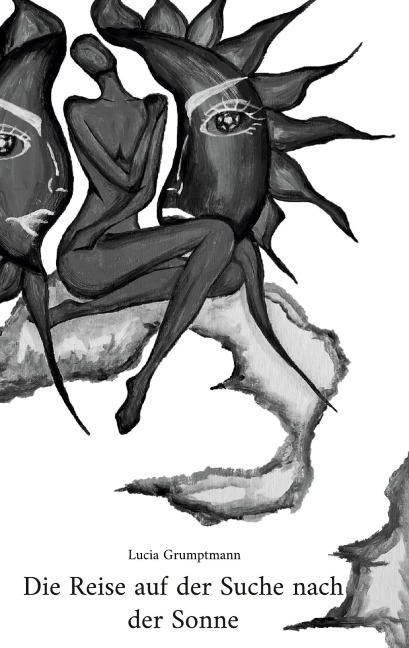 Die Reise auf der Suche nach der Sonne - Lucia Grumptmann