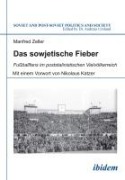 Cover-Bild zum Titel 'Das sowjetische Fieber' von 'Manfred Zeller'